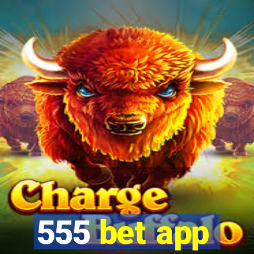 555 bet app